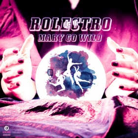 ROLECTRO - MARY GO WILD